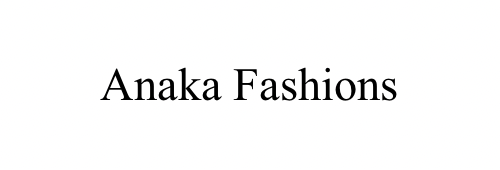 Anaka Fashions